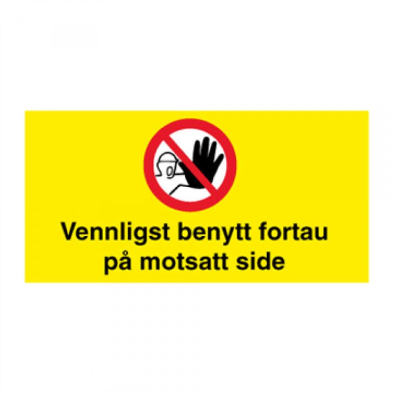 Vennligst benytt fortau på andre side-skilt