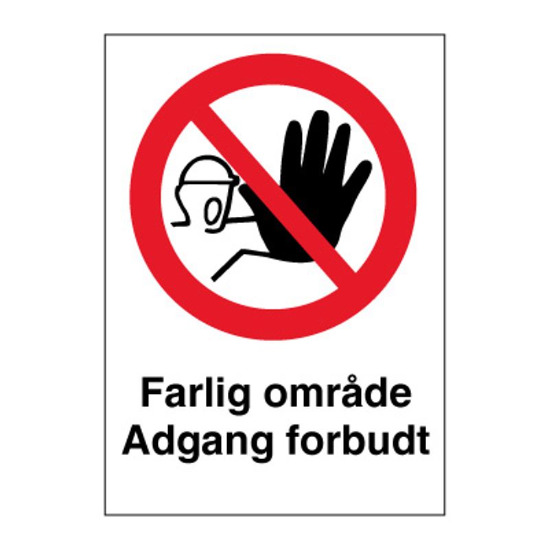 Farlig område adgang forbudt - Forbudsskilt med symbol og tekst