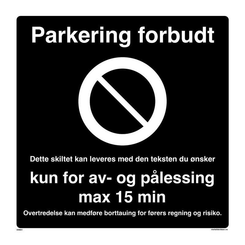 Parkering forbudt skilt med egen tekst 500 x 500 mm
