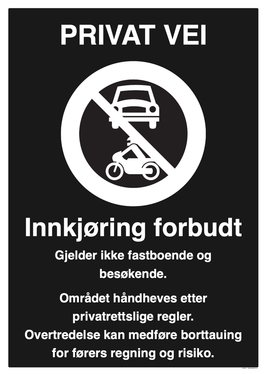 Privat Vei - innkjøring forbudt skilt 600 x 800 mm